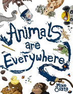 Animals Are Everywhere: A counting and rhyming, seek and find, picture book for children.