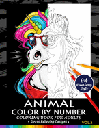 Animals Color by Numbers for Adults Vol.2: Adults Coloring Book Stress Relieving Designs Patterns