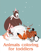 Animals coloring for toddlers: Baby Funny Animals and Pets Coloring Pages for boys, girls, Children