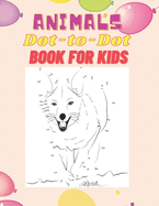 Animals Dot-to-Dot Book for Kids: Connect the Dots Puzzles and color the shapes for Fun and Learning, 4-8,8-12 Ages,8.5 X 11 Inches,50 Pages.