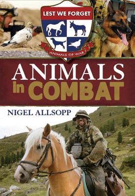 Animals in Combat - Allsopp, Nigel