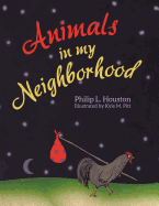 Animals in My Neighborhood: The Story of Roy the Rooster