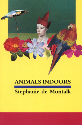 Animals Indoors - De Montalk, Stephanie