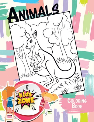 Animals: Kids Zone Coloring Book - Happiness, Lasting