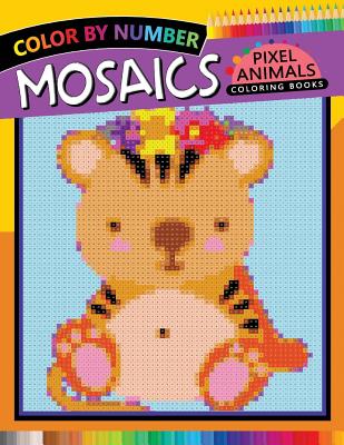 Animals Mosaics Pixel Coloring Books: Color by Number for Adults Stress Relieving Design Puzzle Quest - Rocket Publishing