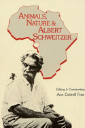 Animals, Nature and Albert Schweitzer