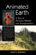 Animated Earth: A Story of Peruvian Whistles and Transformation