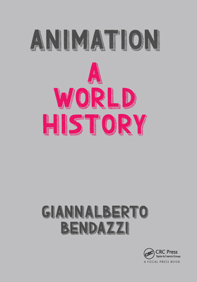 Animation: A World History: The Complete Set - Bendazzi, Giannalberto