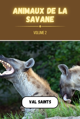 Animaux de la savane volume 2 - Saints, Val