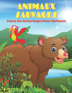 ANIMAUX SAUVAGES - Livre De Coloriage Pour Enfants