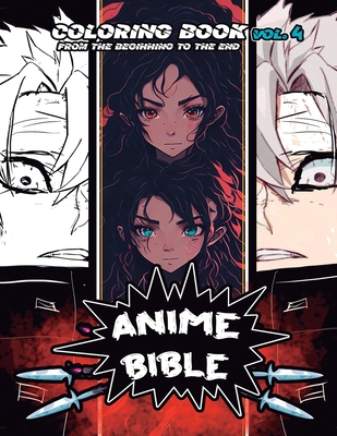 Anime Bible From The Beginning To The End Vol. 4: Coloring Book - Ortiz, Javier H