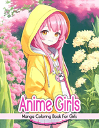 Anime Girls Coloring Book: Msnga Coloring Book For Girls