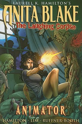 Anita Blake, Vampire Hunter: The Laughing Corpse Book 1 - Animator - Hamilton, Laurell K. (Text by), and Ruffner, Jessica (Text by)