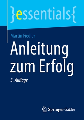 Anleitung Zum Erfolg - Fiedler, Martin