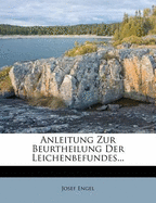 Anleitung Zur Beurtheilung Der Leichenbefundes...