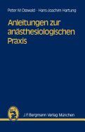 Anleitungen Zur Anasthesiologischen Praxis