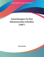 Anmerkungen Zu Den Salomonischen Schriften (1887)