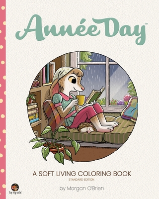 Anne Day: A Soft Living Coloring Book Standard Edition - O'Brien, Morgan