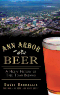 Ann Arbor Beer: A Hoppy History of Tree Town Brewing