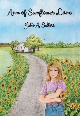 Ann of Sunflower Lane - Sellers, Julie A
