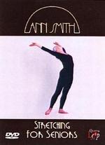 Ann Smith: Stretching for Seniors - 