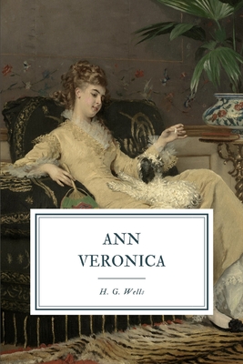 Ann Veronica - Wells, H G