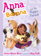 Anna, Banana, and the Puppy Parade, 4