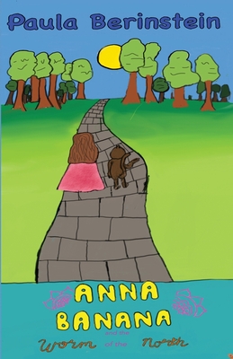 Anna Banana and the Worm of the North - Berinstein, Paula, and Reyes, Angelina (Cover design by)