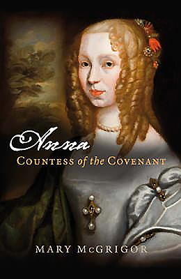 Anna, Countess of the Covenant - McGrigor, Mary