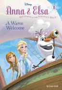 Anna & Elsa #3: A Warm Welcome (Disney Frozen)