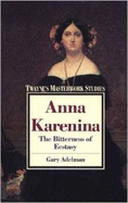 "Anna Karenina": the Bitterness of Ecstacy