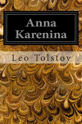 Anna Karenina - Garnett, Constance (Translated by), and Tolstoy, Leo