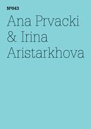Anna Prvacki & Irina Aristarkhova: The Greeting Committee Reports