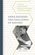 Anna Seghers: The Challenge of History