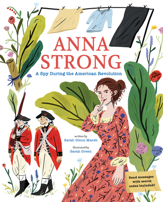 Anna Strong: A Spy During the American Revolution - Marsh, Sarah Glenn