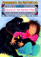 Annabel the Actress Starring in: The Hound of the Barkervilles - Conford, Ellen