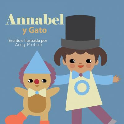 Annabel y Gato - Mullen, Amy (Illustrator)