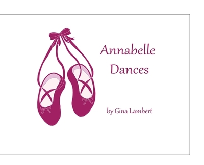 Annabelle Dances - Lambert, Gina