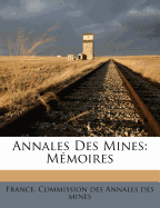 Annales Des Mines: Mmoires