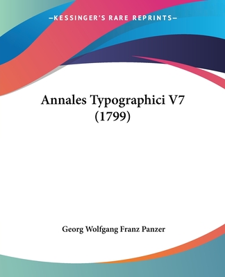 Annales Typographici V7 (1799) - Panzer, Georg Wolfgang Franz