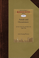 Annals and Occurrences of New York City and State in the Olden Time