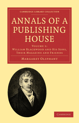 Annals of a Publishing House - Oliphant, Margaret