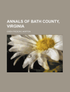 Annals of Bath County, Virginia