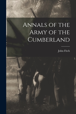 Annals of the Army of the Cumberland - Fitch, John