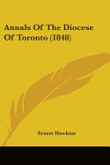 Annals Of The Diocese Of Toronto (1848)