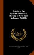 Annals of the Lyceum of Natural History of New-York Volume v 7 (1862)