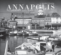 Annapolis: Photography of A. Aubrey Bodine