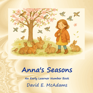 Anna's Seasons: An Early Learner Number Book