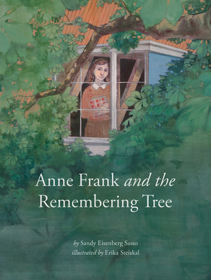 Anne Frank and Remembering Tree - Sasso, Sandy Eisenberg, Rabbi