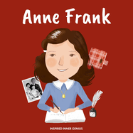 Anne Frank: (Children's Biography Book, Kids Books, Age 5 10, Historical Women in the Holocaust)